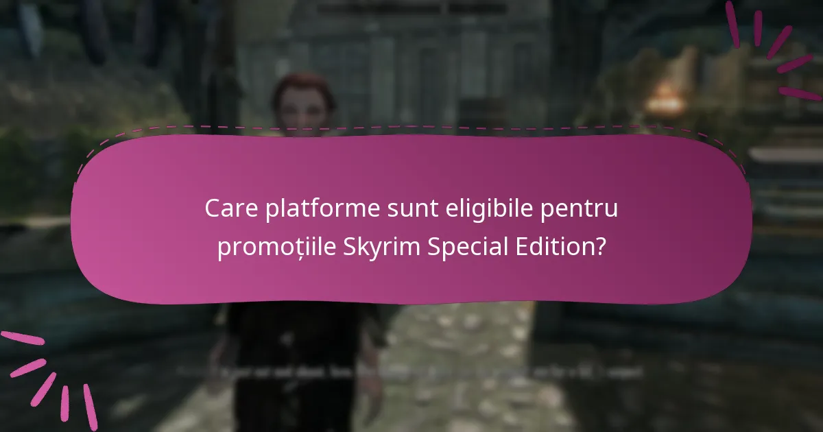 Care sunt promoțiile limitate în timp pentru Skyrim Special Edition pe Bethesda.net?