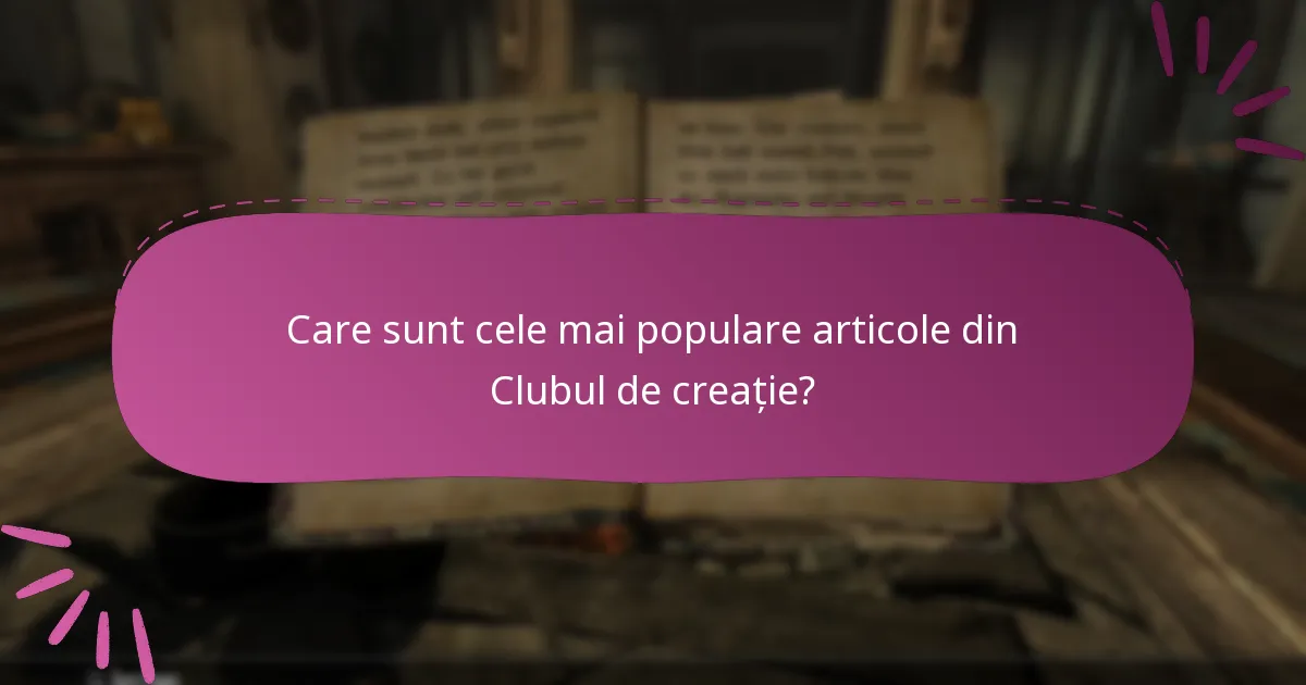 Ce cred utilizatorii despre conținutul Clubului de creație?