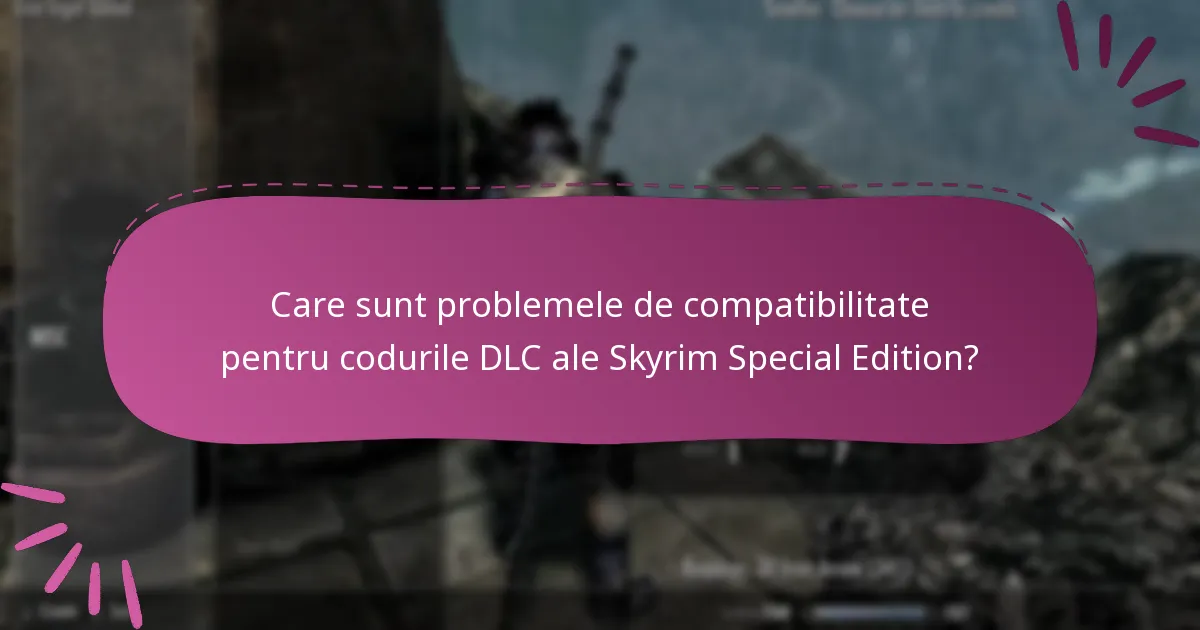 Care sunt cele mai recente actualizări pentru DLC-ul Skyrim Special Edition?