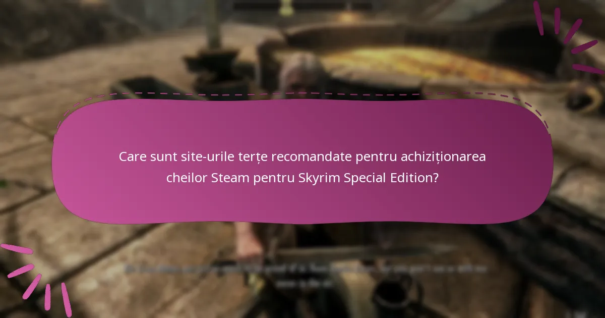 Care sunt întrebările frecvente legate de răscumpărarea cheii Steam pentru Skyrim Special Edition?