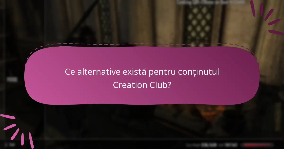Cum se integrează conținutul Creation Club cu gameplay-ul Skyrim?