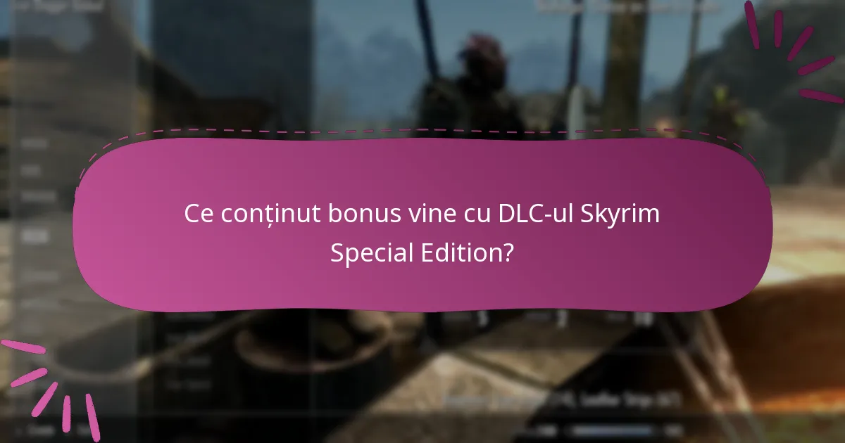 Ce oferte sezoniere sunt disponibile pentru DLC-ul Skyrim Special Edition?