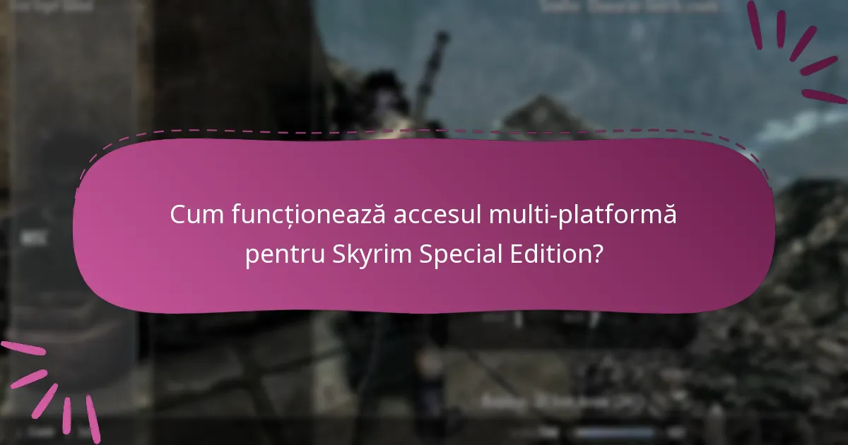 Este disponibil cross-play pentru Skyrim Special Edition?