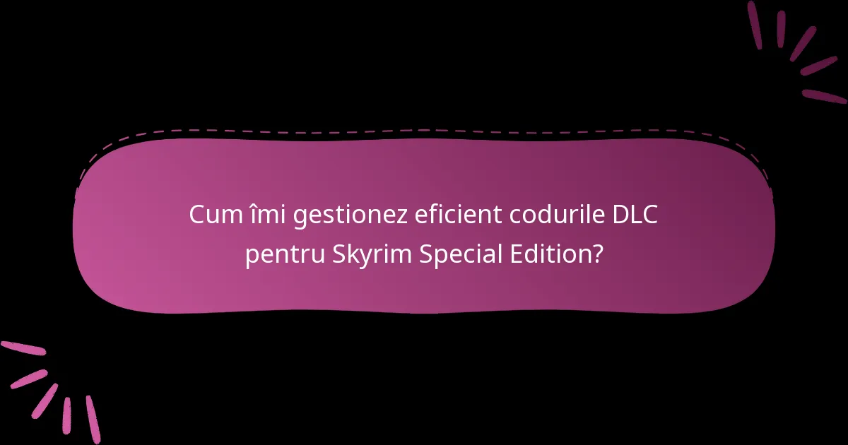 Ce ar trebui să fac dacă întâmpin probleme cu codurile mele DLC?