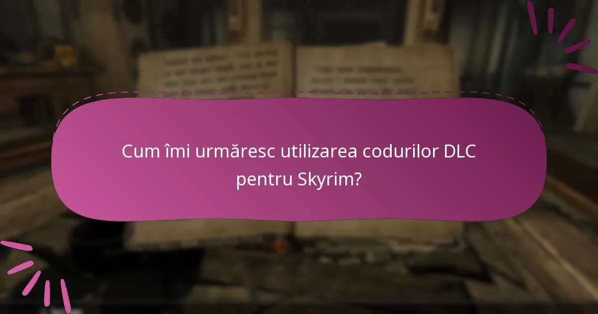 Ce ar trebui să iau în considerare atunci când cumpăr coduri DLC pentru Skyrim?