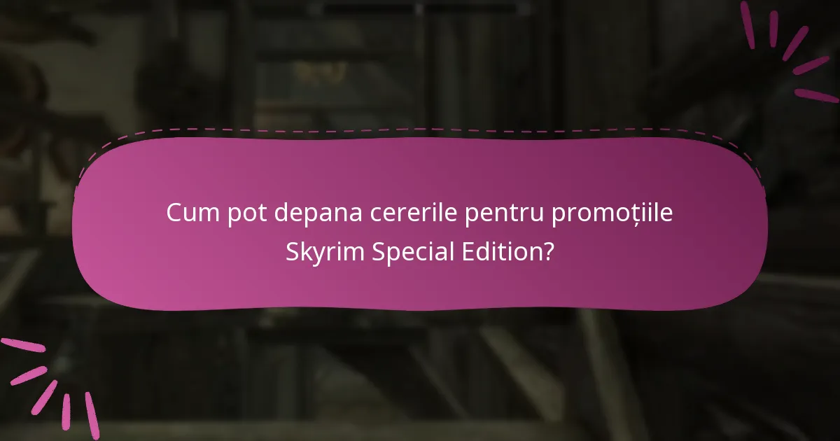 Ce promoții sunt disponibile în prezent pentru Skyrim Special Edition?